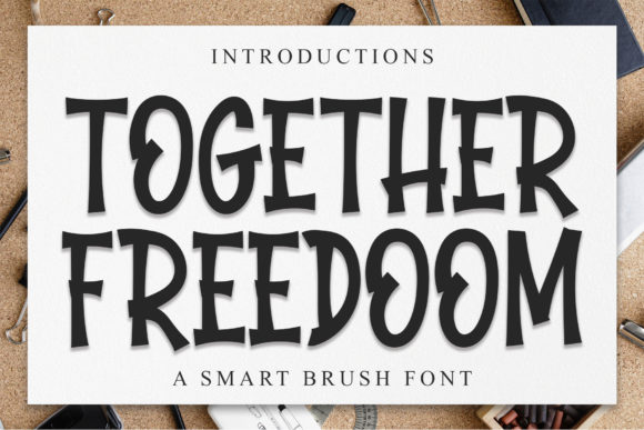 A Graphic Designer’s Take on the Together Freedoom Font