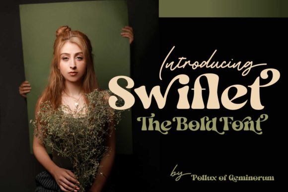Swiflet: A Typeface with a Bold Editorial Character